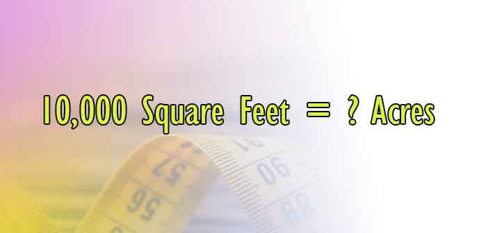 10000 Square Feet (sq ft) Equal to How Many Acres (ac) - Simple ...